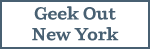 Read Geek Out New York!